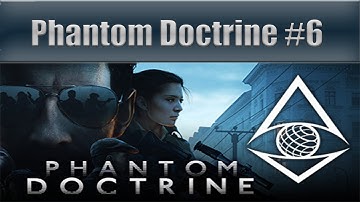 Phantom Doctrine - KGB Campaign - Part 6
