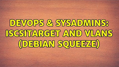 DevOps & SysAdmins: iscsitarget and vlans (Debian Squeeze)