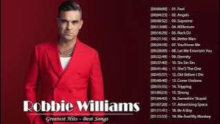Robbie Williams Greatest Hits -  Robbie Williams Best Songs - Robbie Williams The Best Tracks