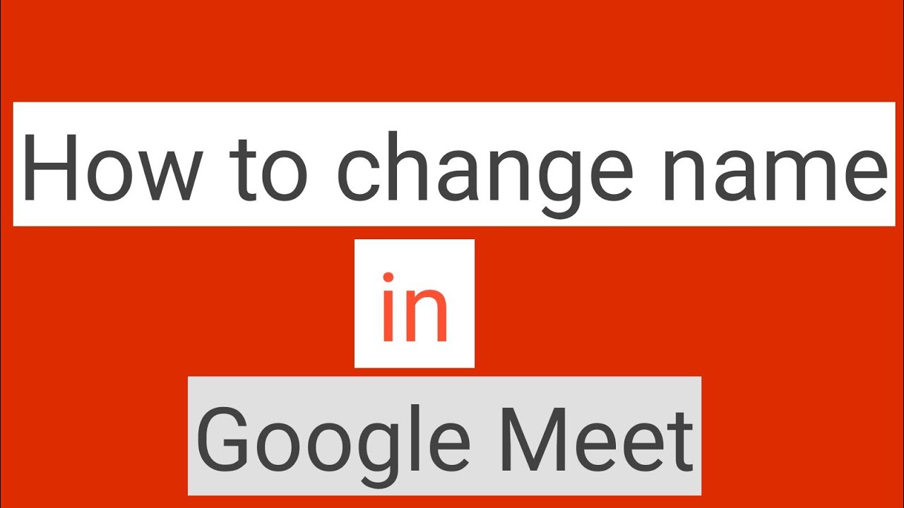 #studytime/ How to change name in Google Meet - youtube
