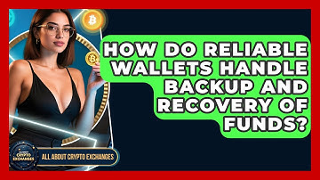 How Do Reliable Wallets Handle Backup and Recovery of Funds? - All About Crypto Exchanges