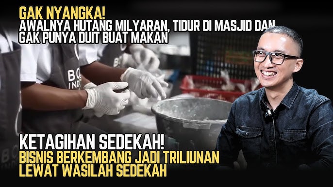 GAK NYANGKA!! Bangkit dari bangkrut lewat WASILAH SEDEKAH. dulu tidur diMASJID kini SUKSES TRILIUNAN