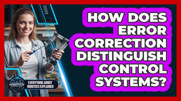 How Does Error Correction Distinguish Control Systems?