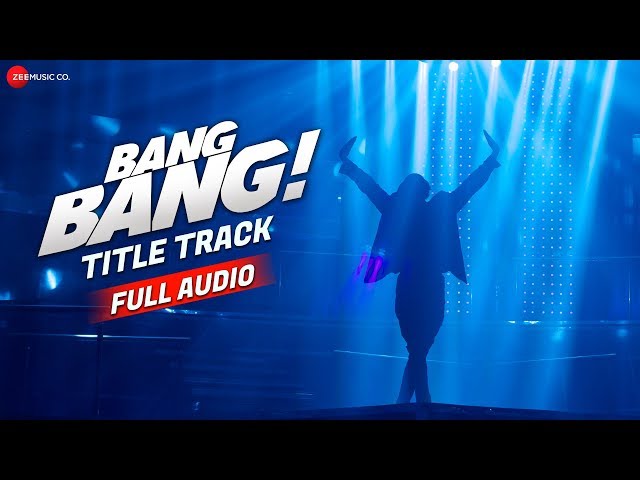 Bang Bang The Song - Full Audio | Hrithik Roshan & Katrina Kaif | Vishal-Shekhar class=