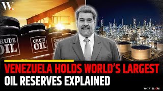Venezuela Holds World’s Largest Oil Reserves | Explained