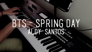 Spring Day 봄날 - BTS 방탄소년단 (Piano Cover) by Aldy Santos