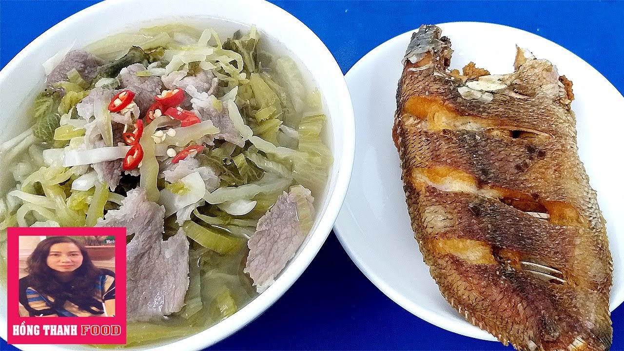Bữa cơm Gia đình Việt - Canh thịt bò dưa cải và cá chiên giòn cách ướp đơn giản l Hồng Thanh Food