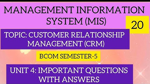 MIS unit-4 Topic: customer relationship management (CRM) imp (for all ug courses and universities)
