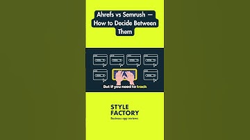 Ahrefs vs Semrush — How to Decide Between Them
