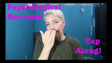 PSYCHOLOGICAL REVERSAL TAP ALONG!