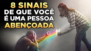 8 SINAIS DE QUE VOCÊ É UMA PESSOA ABENÇOADA - (Foi Jesus Quem Falou)