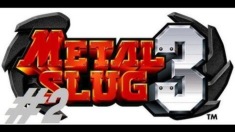 Metal Slug 3 - Part 2 - Beware the Rude Rocket!!!!