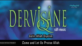 Gelin Allah Diyelim - Dervişane Enstrumental Sufi Music Resimi