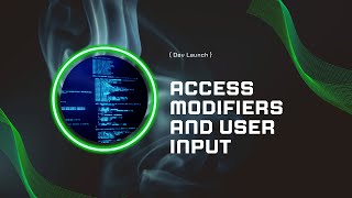 Java basics of basics - Access modifiers & gathering input from users