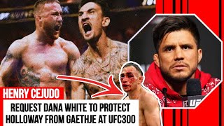 Cejudo Request Dana White To Protect Max Holloway from Justin Gaethje UFC 300 😱🙏