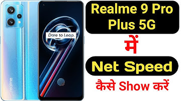 How to show net speed in Realme 9 Pro Plus 5G || Realme 9 Pro Plus 5G me net speed kaise show kare |