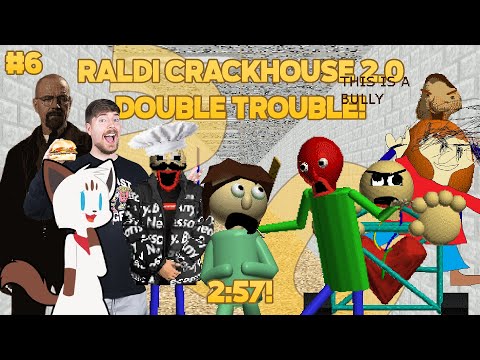 Double Trouble! - Raldi's Crackhouse 2.0 (The End) [Baldi's Basics Mod