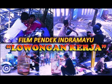 FILM PENDEK KOMEDI : "LOWONGAN KERJA" (Indramayu)