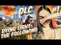Проходим DLC Dying Light: The Following ➤ #1 ➤ Стрим без мата