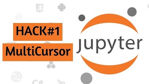 How to Use Multiple Cursors in Jupyter Notebook | Hack#1