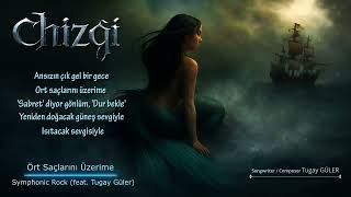 Ort Saclarini Uzerime Symphonic Rock (Feat.tugay Guler) 