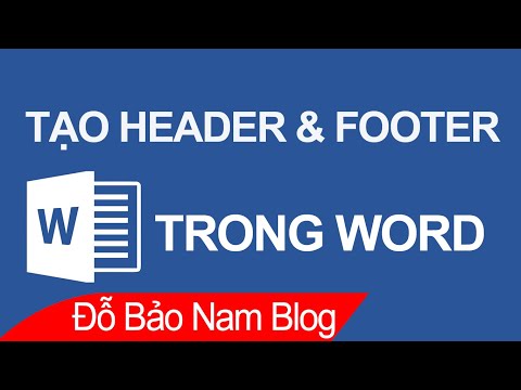 Cách tạo header and footer trong Word, chỉnh header trong Word