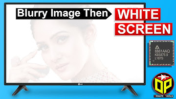 White Display and Very Blurry Image on the HV320WHB-N5N BOE Panel | LG LCD TV Panel Repair