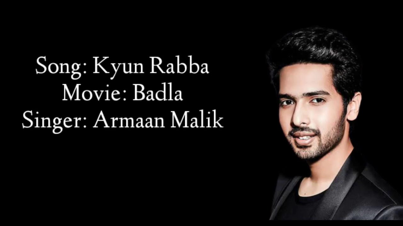 Kyun Rabba Armaan Malik:Kyun Rabba(LYRICS), Kyun Rabba full song, Armaan Malik ...