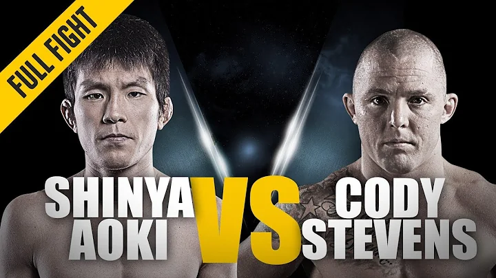 ONE: Full Fight | Shinya Aoki vs. Cody Stevens | F...