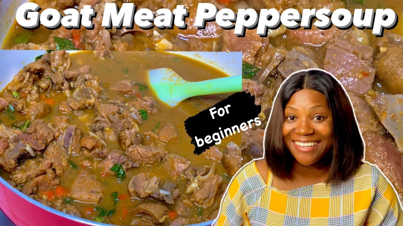 How to make the best Goat meat Peppersoup /Nigerian pepper Soup YouTube