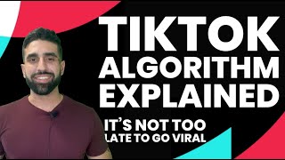 TikTok's Algorithm Explained - Not Too Late To Go Viral