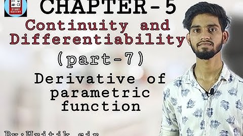 Derivative of Parametric Function | Ex-5.6 || Continuity and Differentiability | Part 7 | class 12th