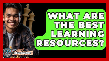 What Are The Best Learning Resources? - The Board Game Xpert