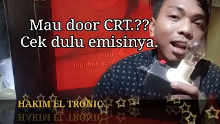 Cara cek emisi CRT, cara menembak tabung CRT