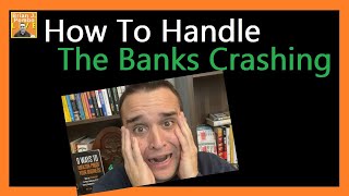 How To Handle The Banks Crashing 💸💸💸