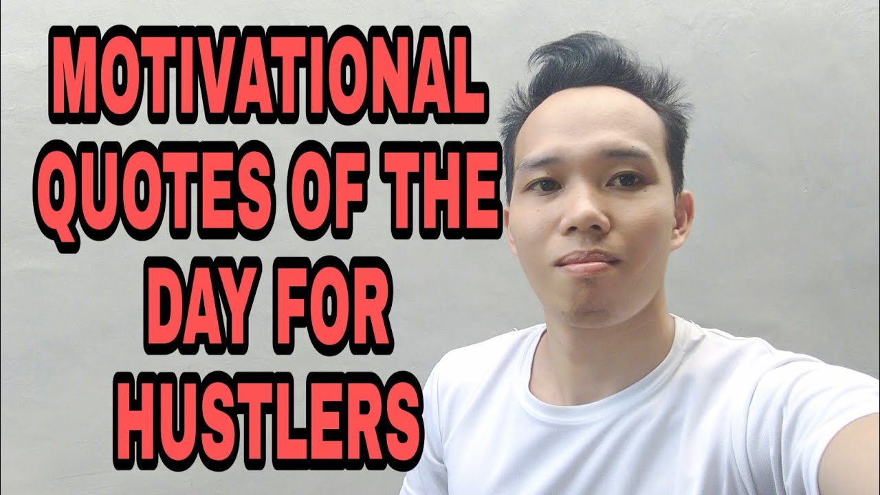 MOTIVATIONAL QUOTES OF THE FOR HUSTLERS - YouTube