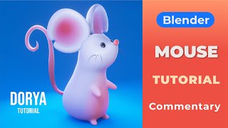Cute Mouse – Blender Tutorial with Commentary