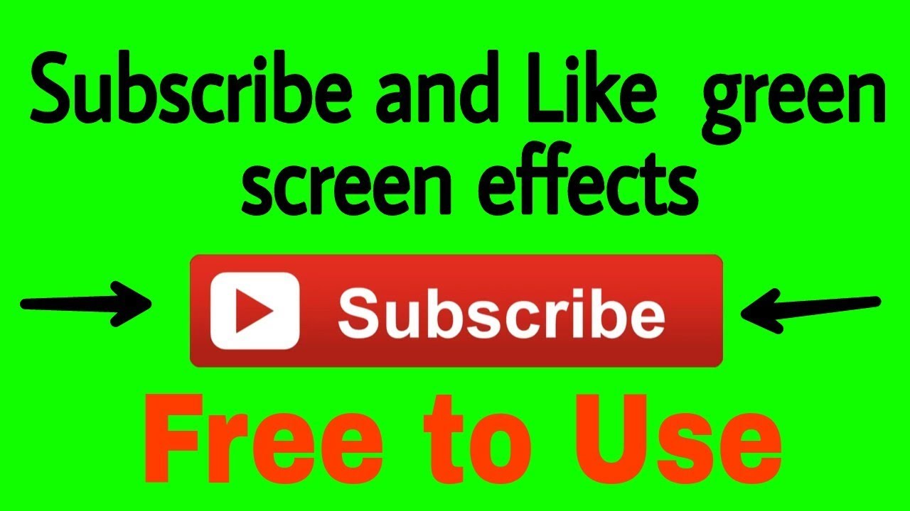 SUBSCRIBE AND LIKE GREEN SCREEN EFFECT FREE TO USE YouTube