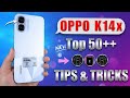 OPPO K14x 5G: Top 50 Hidden Features, Tips &amp; Tricks (2026)