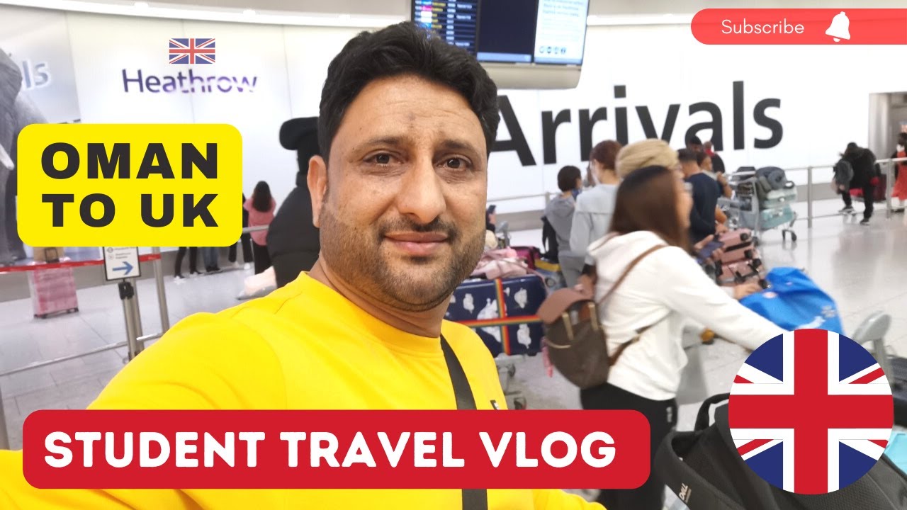 OMAN TO LONDON Student travel 2022 Life in UK Nazakat Mallick