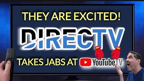 WOWZER! DirecTV Taking It To YouTube TV🥊