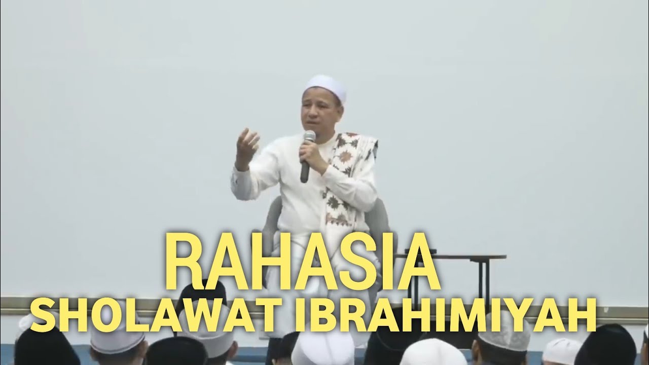Rahasia Sholawat Ibrahimiyah | Habib Novel Alaydrus