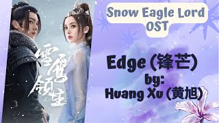 Edge (锋芒) by Huang Xu (黄旭) - Snow Eagle Lord OST Resimi
