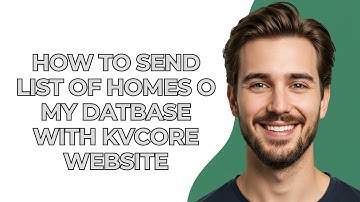 How to Send List Of Homes O My Datbase with Kvcore Website - GUIDE!
