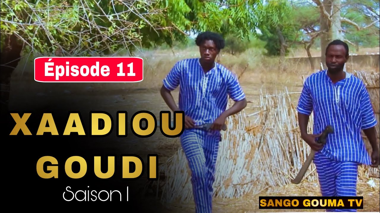 BANDE ANNONCE XAADIOU GOUDI ÉPISODE 11