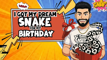 I Got My DREAM SNAKE For My BIRTHDAY!!!
