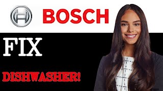 Celebrity How To Fix Bosch Dishwasher E08 Error Code Meaning Causes Solutions (2025) Net Worth