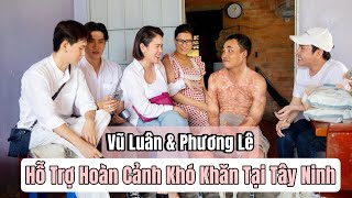 VŨ LUÂN & PHƯƠNG LÊ SÁNG NAY CÙNG -PHẠM ANH TUẤN -ĐỨC ANH | HỖ TRỢ HOÀN CẢNH KHÓ KHĂN TẠI TÂY NINH