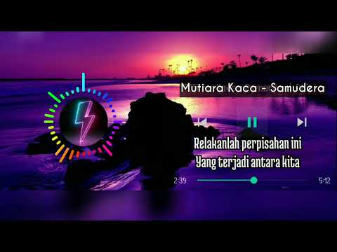 Mutiara Kaca - Samudera(Lirik Video)