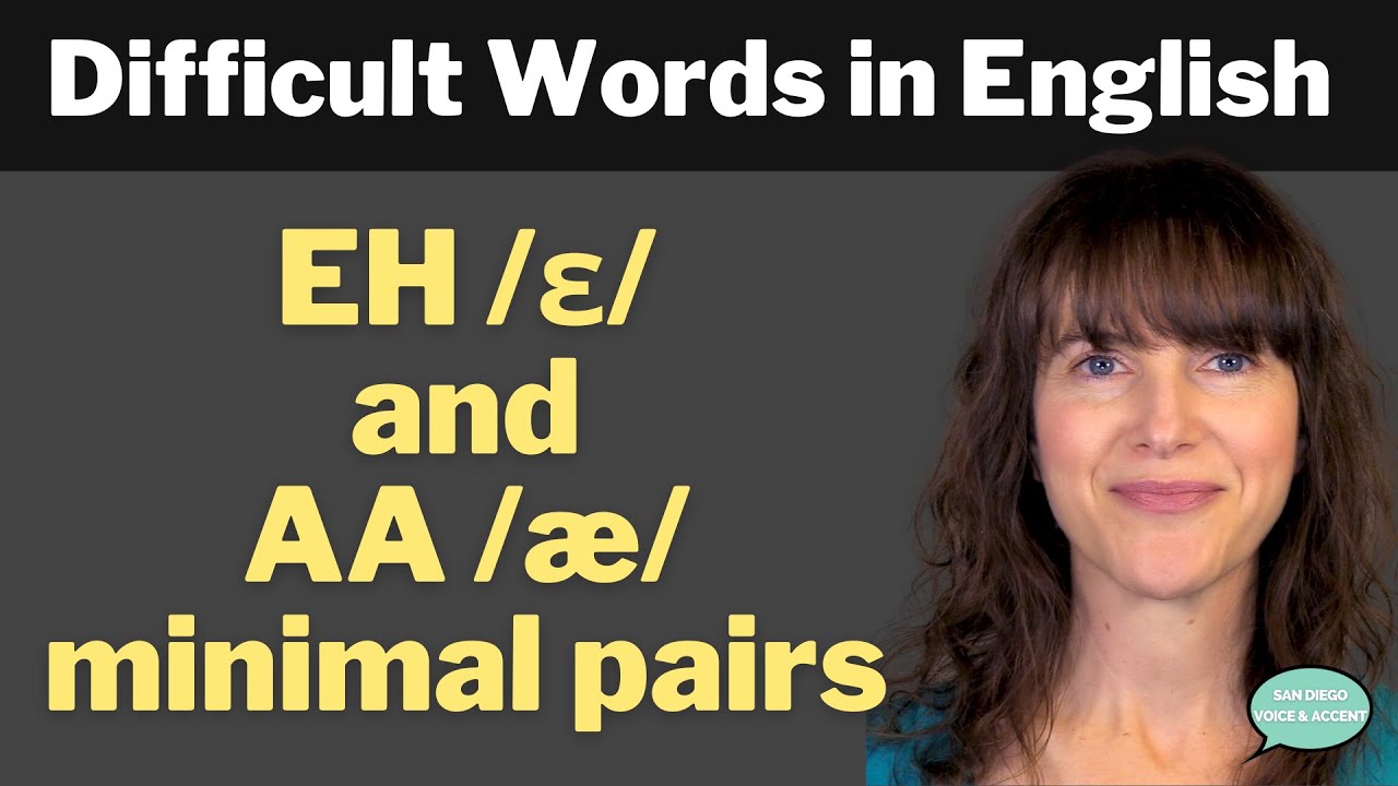 How to Pronounce Difficult Minimal Pairs - EH /ɛ/ vs. AA /æ/